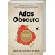 Atlas Obscura. Найдивовижніші місця планети фото