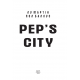 Pep's City (Пеп Гвардіола та його Манчестер Сіті)