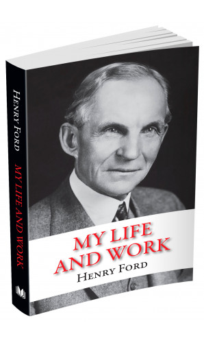 My Life and Work. Henry Ford (покет)