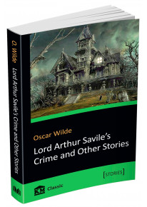 Lord Arthur Savile's Crime and Other Stories (покет) фото