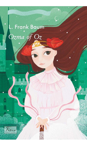 Ozma of Oz. Book 3 (Folio World's Classics) - Озма з країни Оз