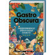 Gastro Obscura. Найдивовижніші смачні місця планети фото