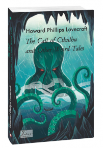 The Call of Cthulhu and Other Weird Tales (Поклик Ктулгу та інші історії жаху). Folio World’s Classics фото