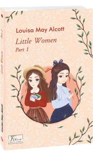 Little Women. Part 1
